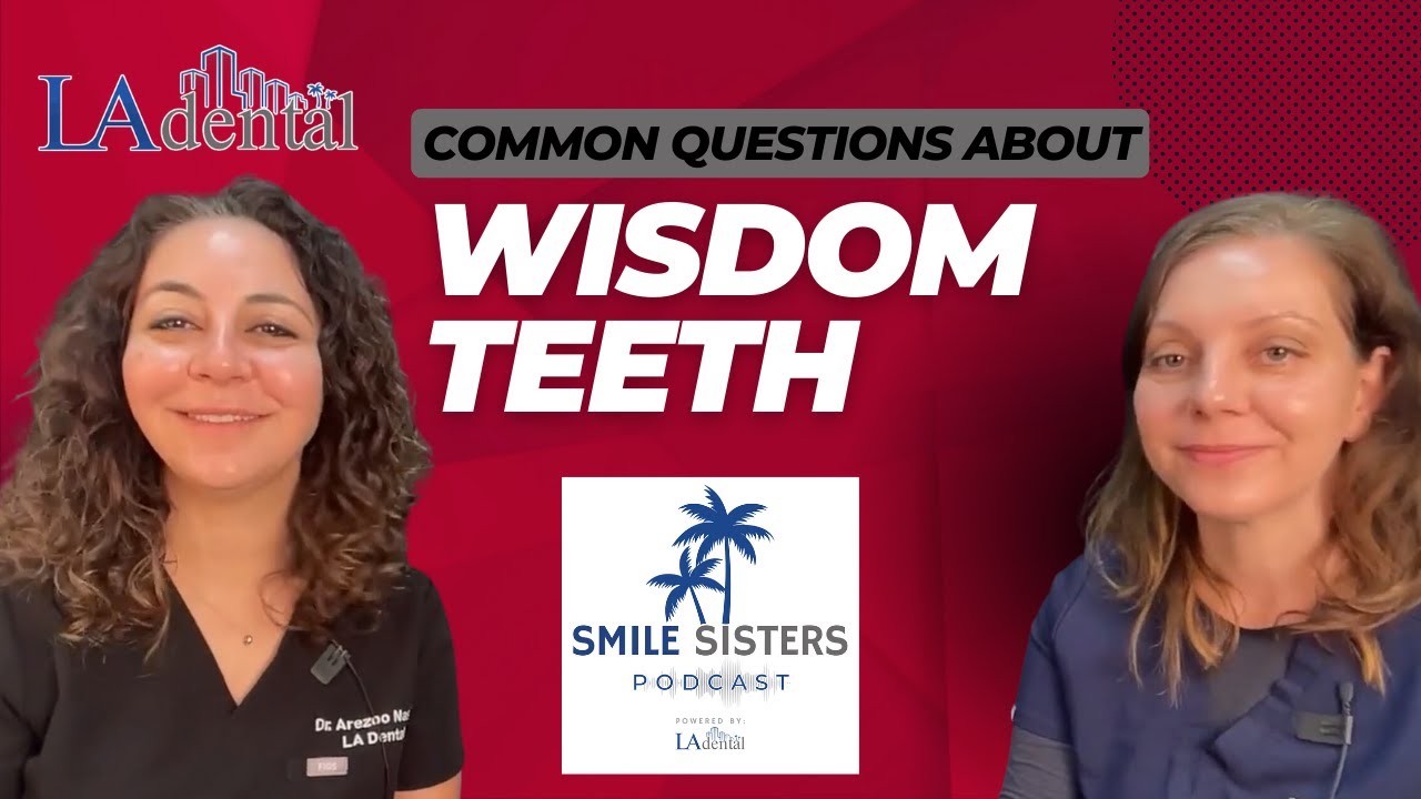 Common Questions About Wisdom Teeth - Smile Sisters Podcast