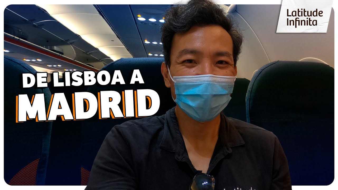 LISBOA A MADRID DE EASYJET - HOSPEDAGEM BARATA em MADRID | Latitude Infinita