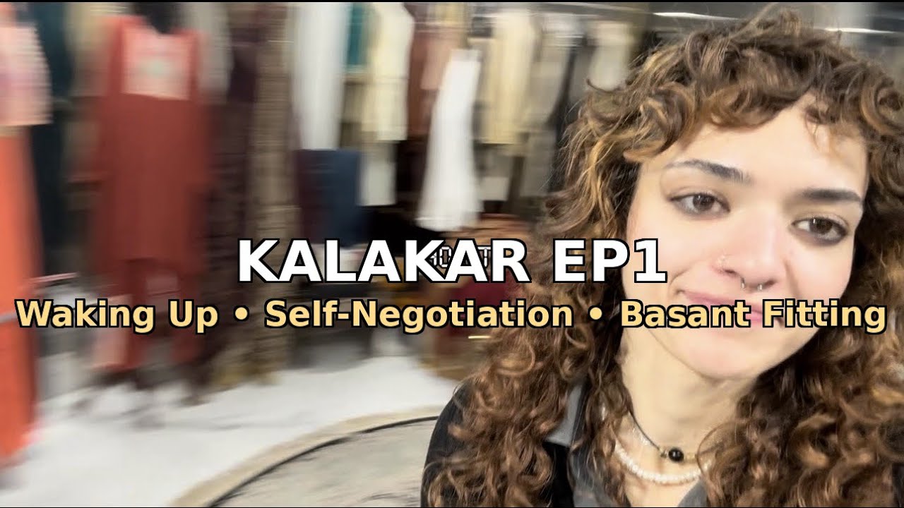 Kalakar Ep. 01 — Waking Up, Self-Negotiation & Basant Fitting for Pak Idol ft. @ZebBangashOfficial 