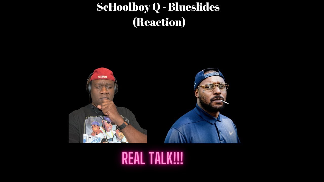 ScHoolboy Q - Blueslides (Reaction)