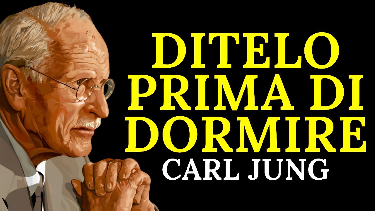 Queste 6 parole prima di dormire cambiano tutto | Carl Jung