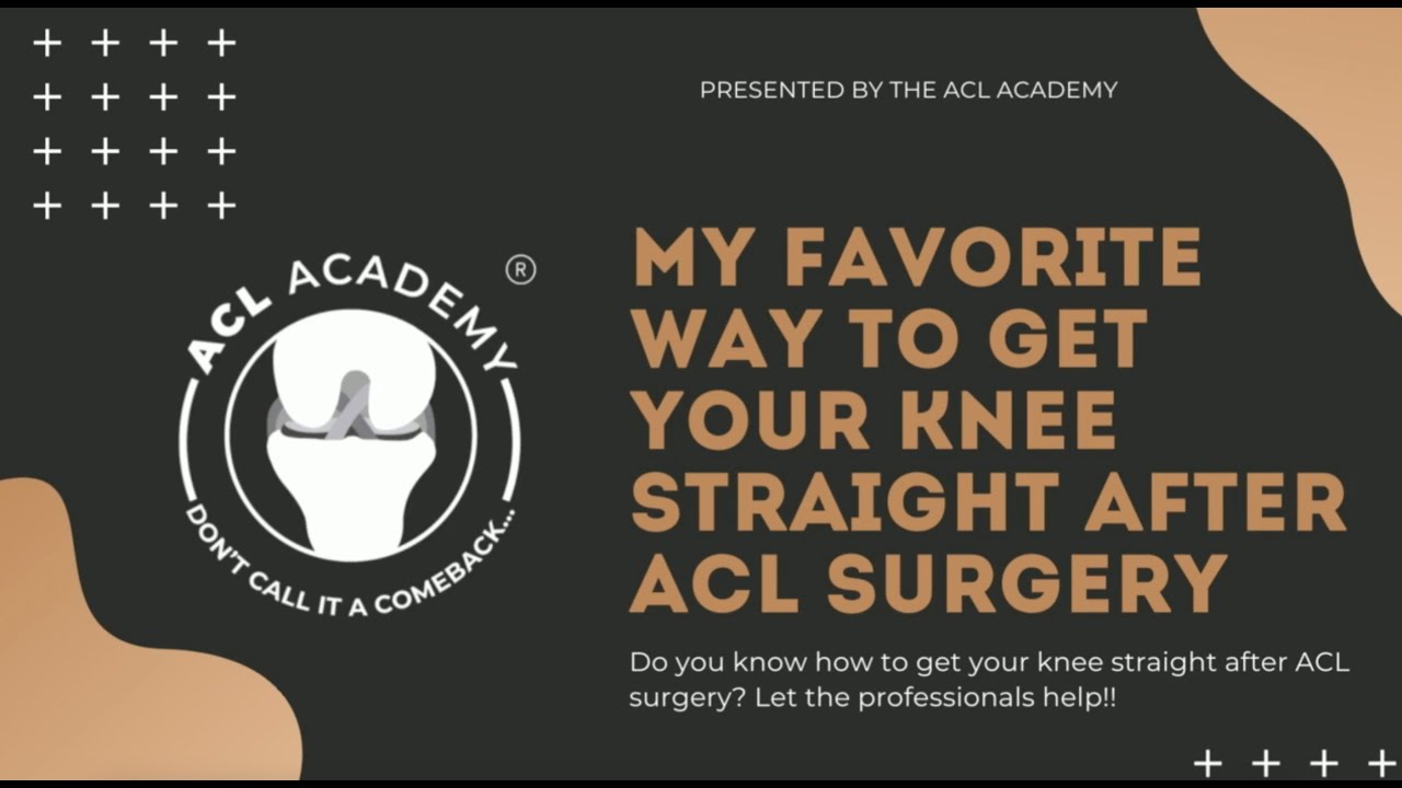 My Favorite Way to get your Knee Straight after ACL Surgery