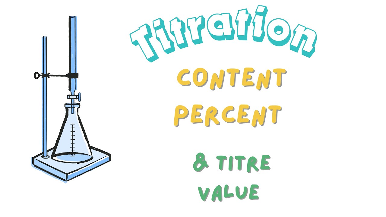 Titration, Content percent and Titre value | Analytical chemistry : شرح باللغة العربية