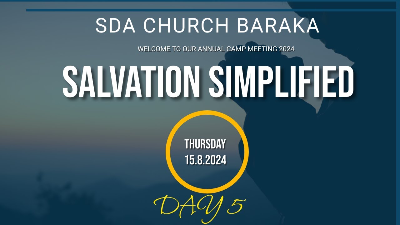 🔴LIVE CAMP MEETING 2024 || SALVATION SIMPLIFIED || DAY 5