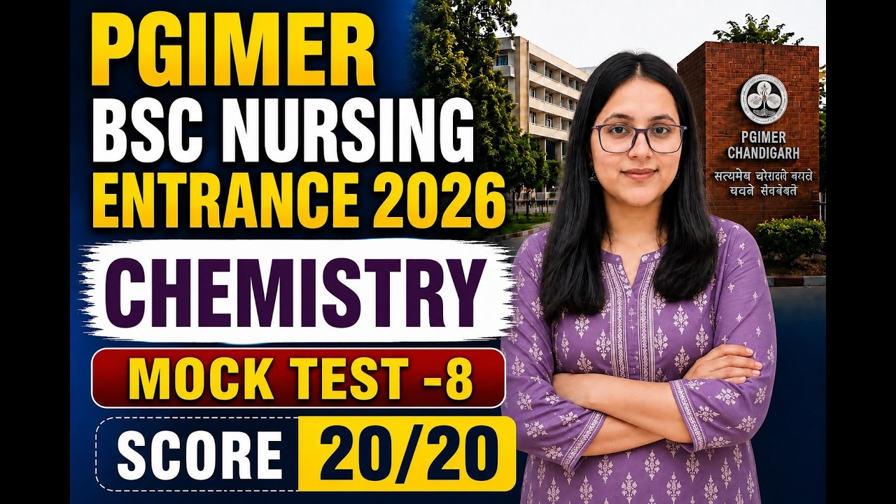 MOCK TEST - 8 | CHEMISTRY | PGIMER CHANDIGARH BSC NURSING ENTRANCE 2026