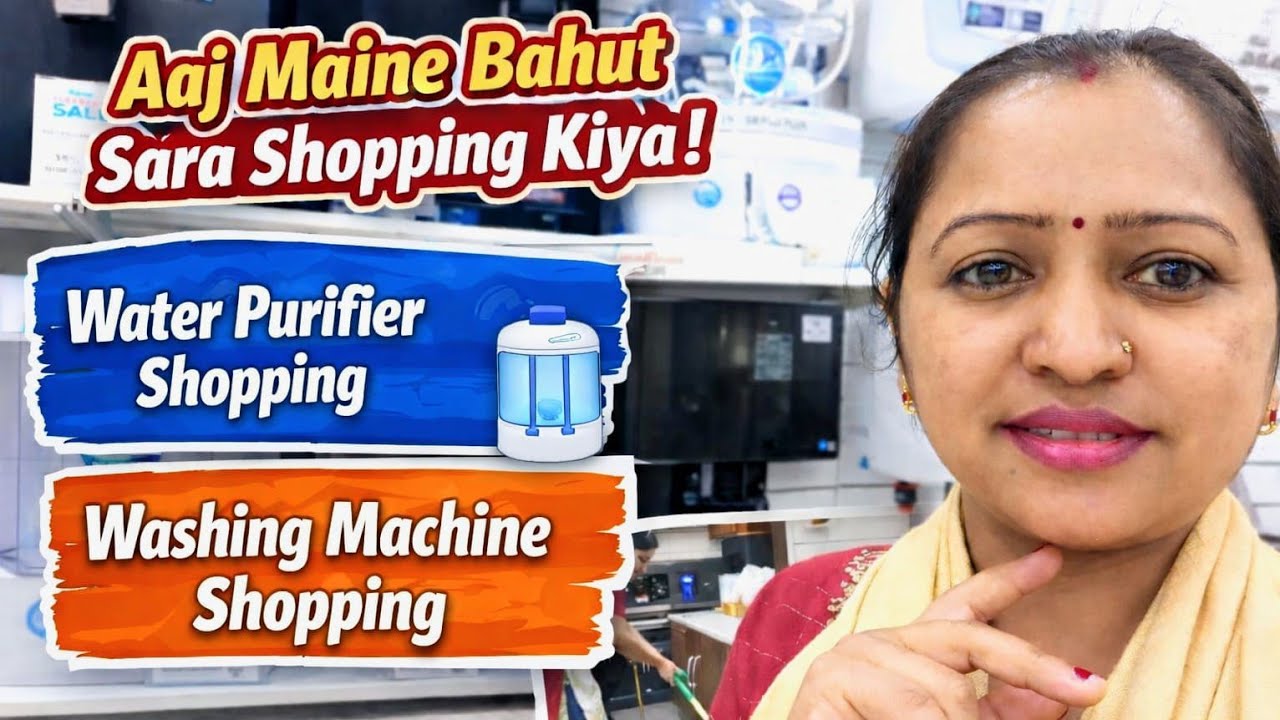 आज में आ गई बहुत शॉपिंग करने🛒Water Purifier aur Washing Machine🛍️Aaj ka pura din, Kids aur ghar kaam