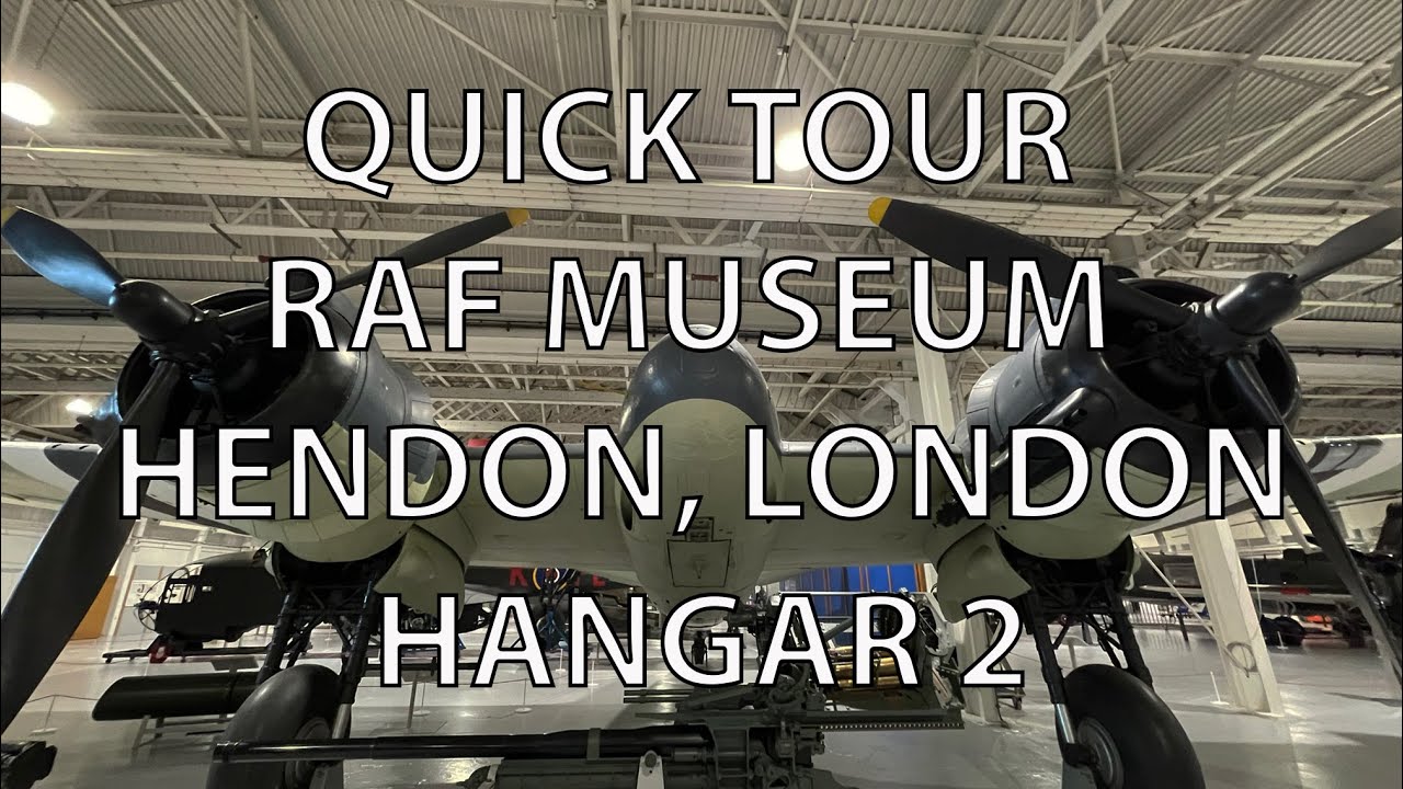 Quick Tour - RAF Museum, Hendon, London - Hangar 2