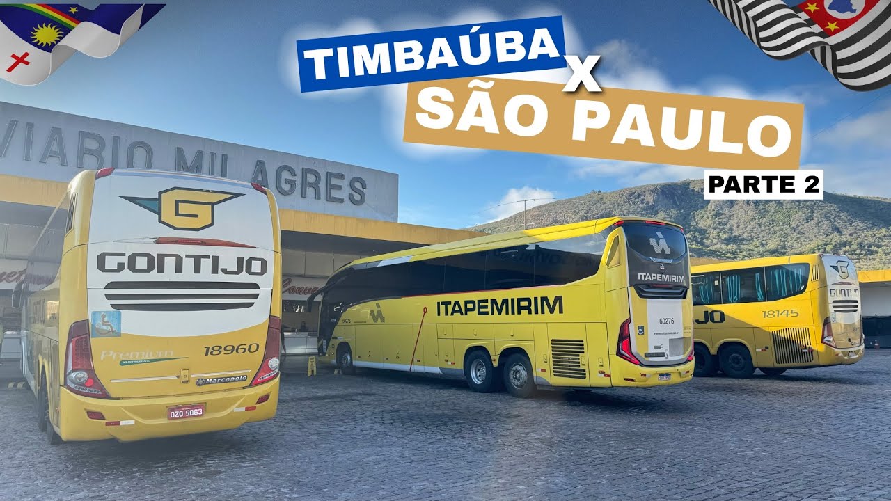 TIMBAÚBA para SÃO PAULO via Rio de Janeiro - Atravessando a BAHIA com a Nova ITAPEMIRIM | PARTE 2