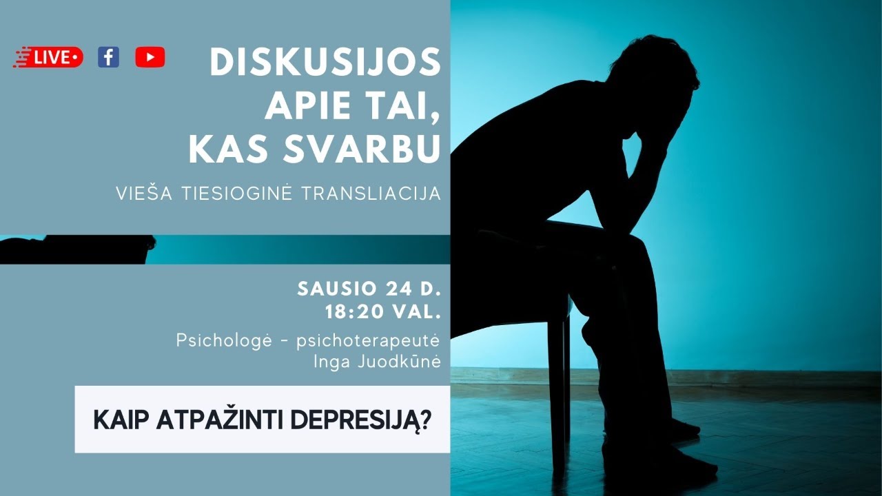 Tiesioginė transliacija: Kaip atpažinti depresiją?