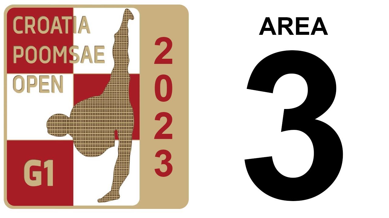 9th Croatia Open Poomsae G1 2023 – AREA 3