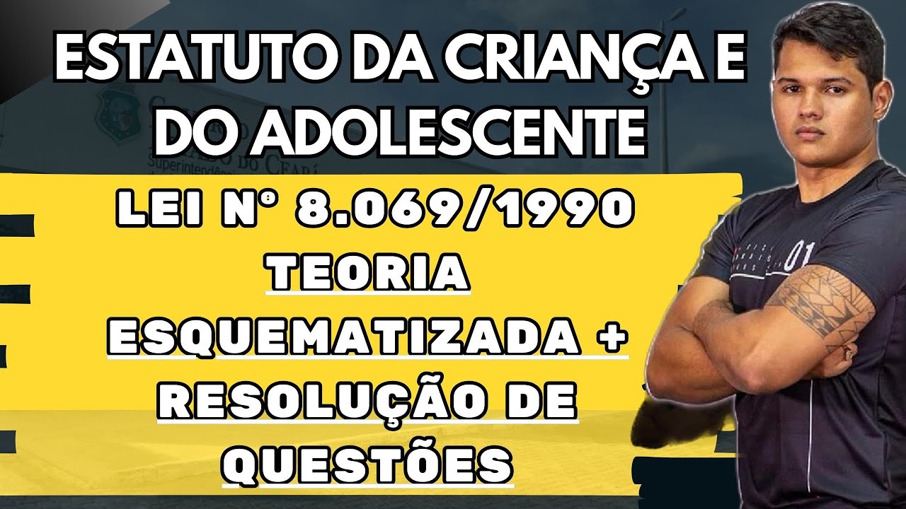 ESTATUTO DA CRIANÇA E DO ADOLESCENTE (8.069 de 13 de julho de 1990 ) - ECA