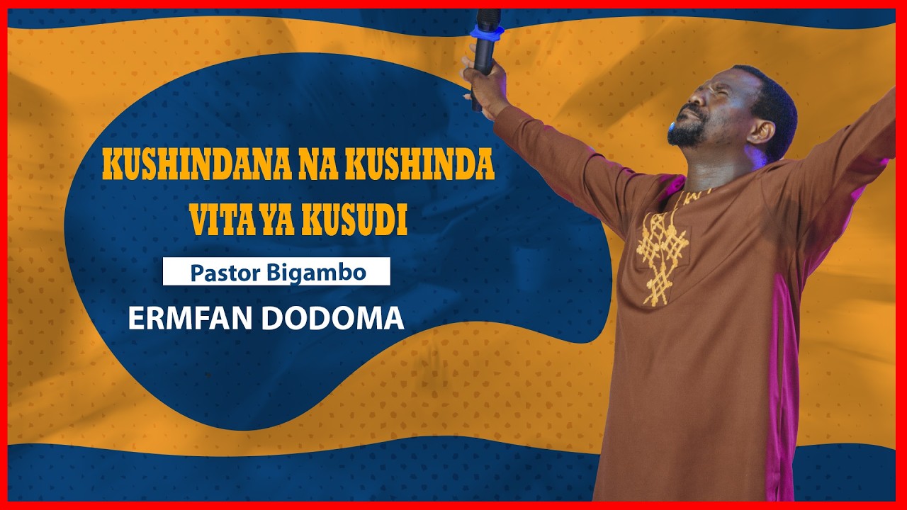 🔴LIVE : KUSHINDANA NA KUSHINDA VITA YA KUSUDI