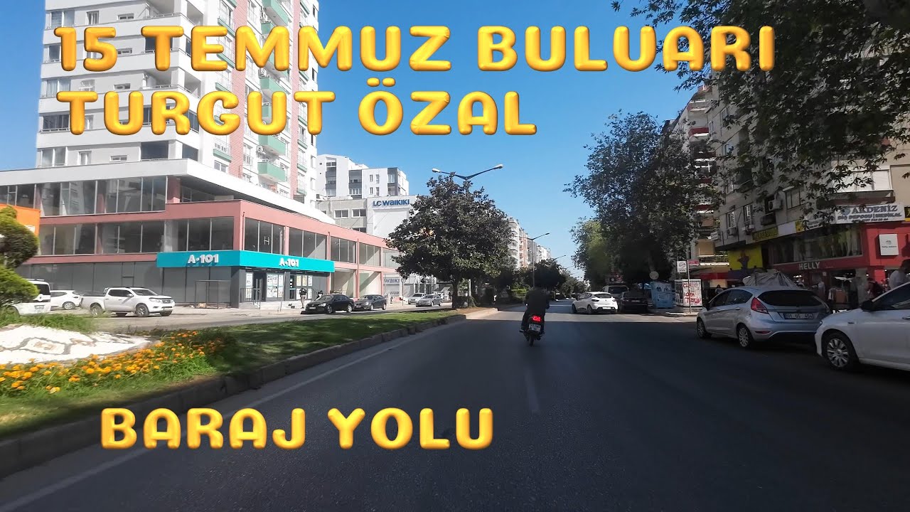 15 Temmuz Şehitler Bulvarı, Turgut Özal ve Baraj Yolu ADANA