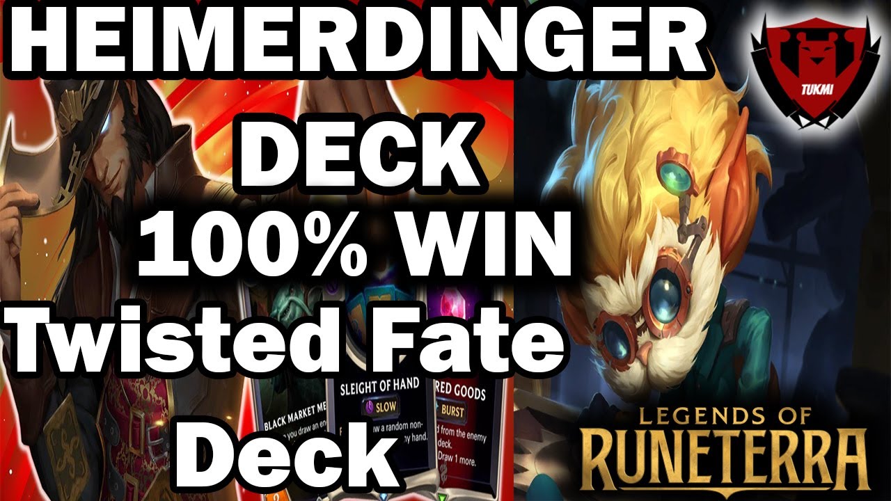 100% Win Twisted Fate Deck AND HEIMERDINGER DECK | Legends of Runeterra Deck