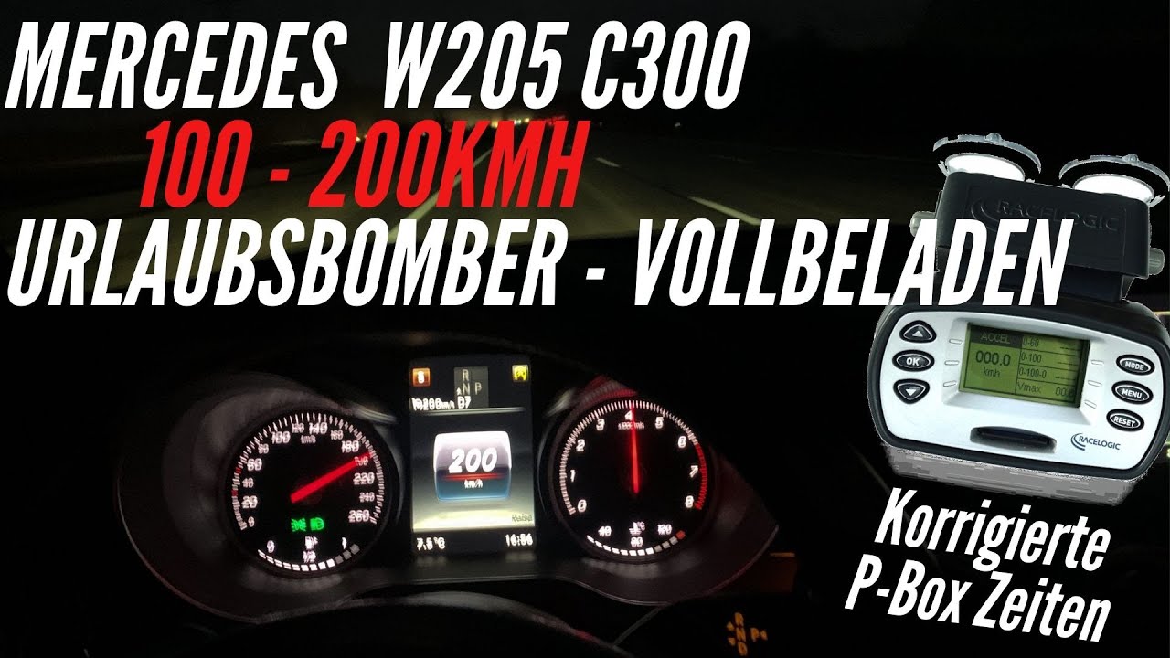 Mercedes Benz C300 100 - 200 KMH Vollbeladen Urlaubsbomber Zeiten messen
