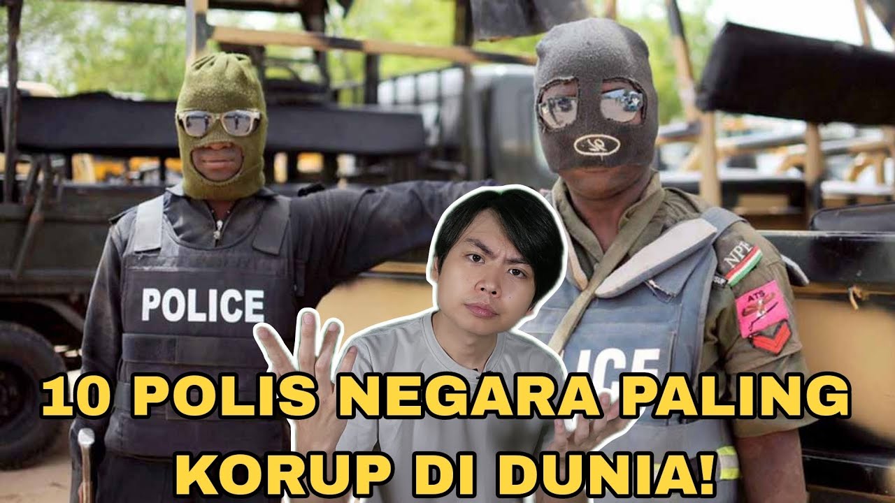 10 Polis Negara Paling Korup Di Dunia!