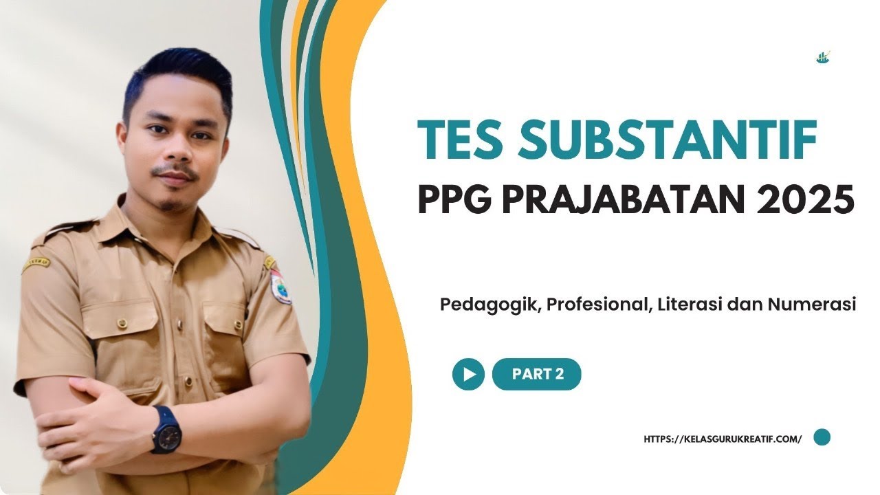 TES SUBSTANTIF PPG PRAJABATAN 2025 PART 2 LITERASI