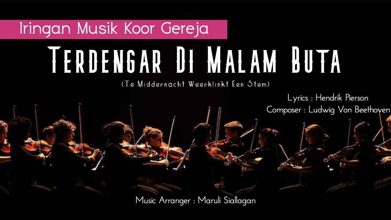 Terdengar Di Malam Buta (Te Middernacht Weerklinkt Een Stem) || Iringan Musik Koor Gereja