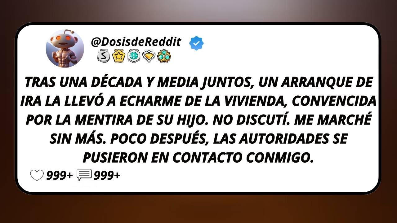 Tras Una Década Y Media Juntos, Un Arranque De Ira La Llevó A Echarme De La Vivienda, Convencida...