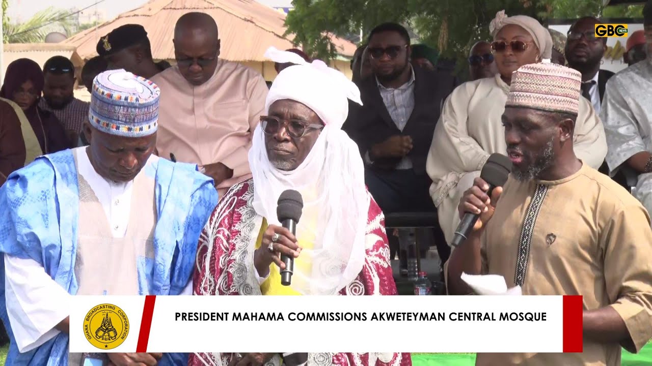 President Mahama Commissions Akweteyman Central Mosque