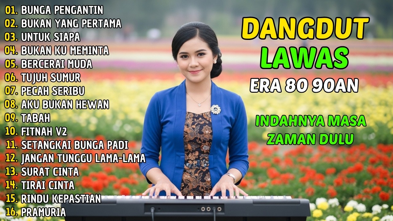 ENAK BANGET!! BUNGA PENGANTIN - FULL ALBUM LAGU DANGDUT NOSTALGIA DANGDUT LAWAS 80 90an ORIGINAL