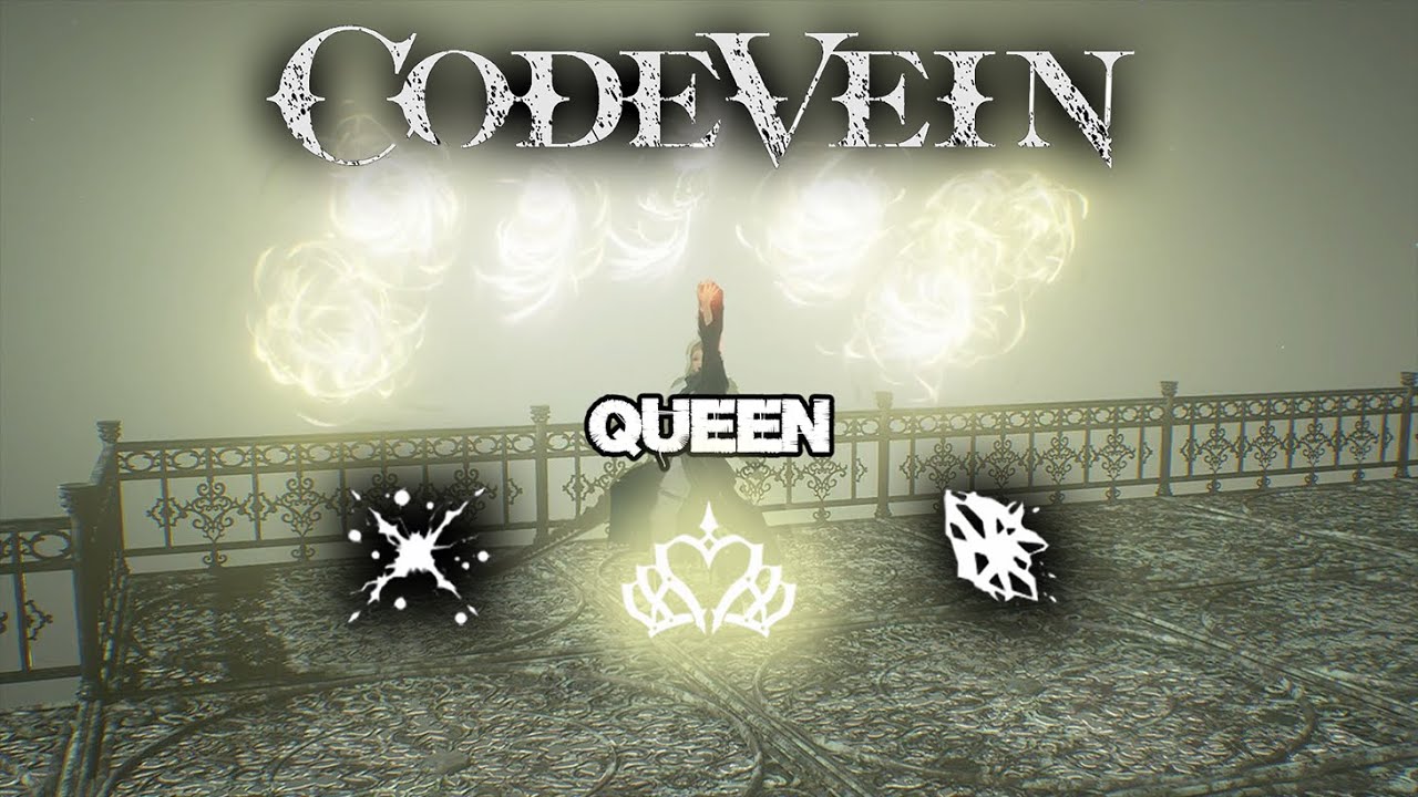 Code Vein: All Queen Active Gifts | AbilityPreview