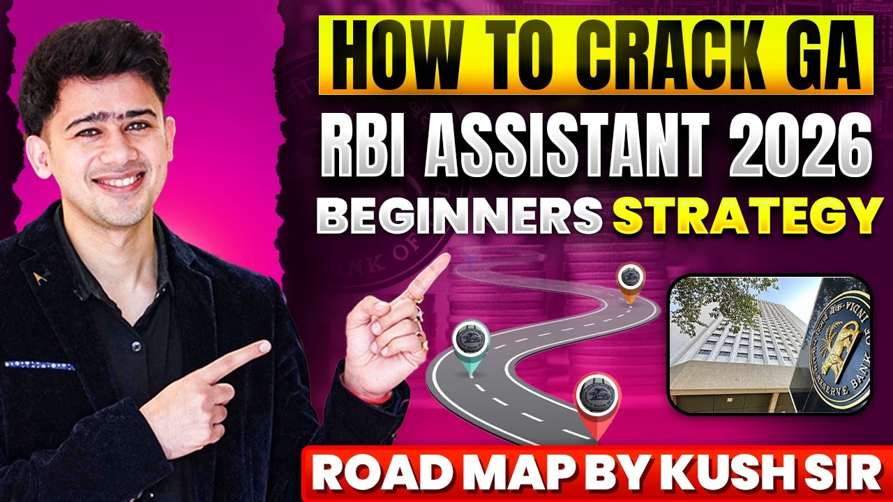 How to Crack GA in RBI Assistant 2026 | Beginners Strategy | Road Map By Kush Sir