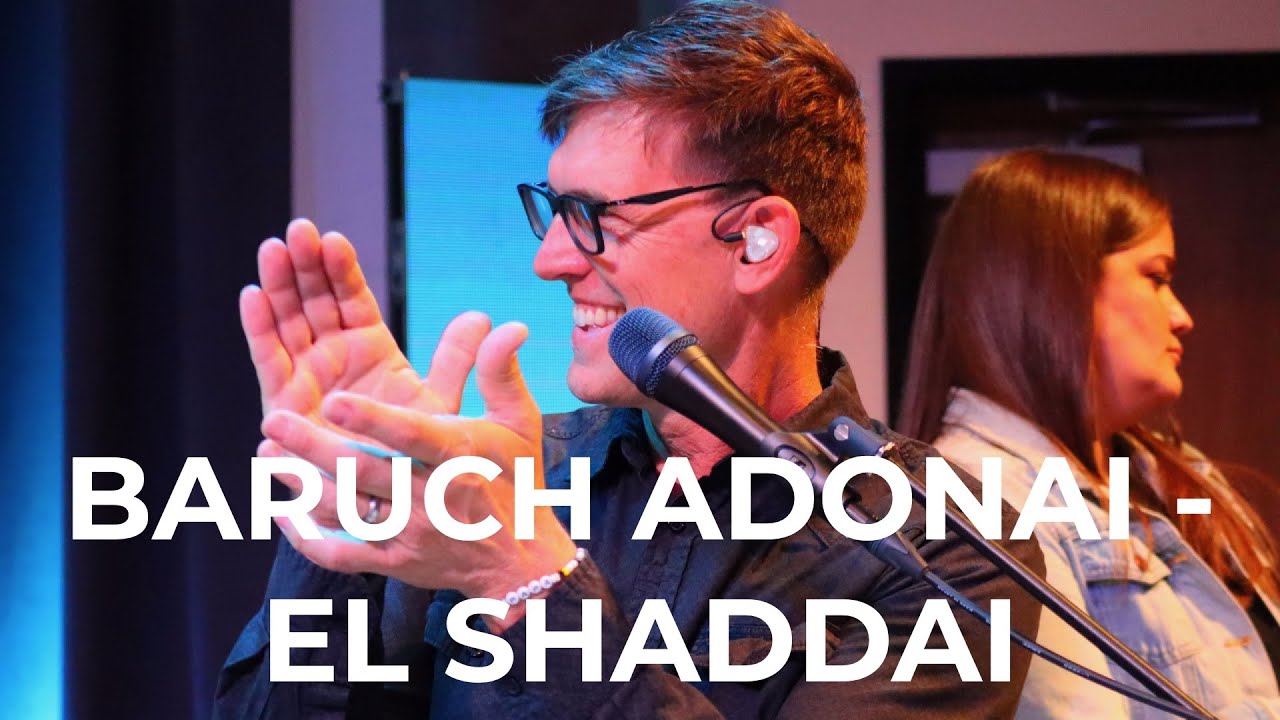 &ldquo;Baruch Adonai-El Shaddai&rdquo; by Jim & Amy White and Shuvah Yisrael Worship (May 26, 2023)