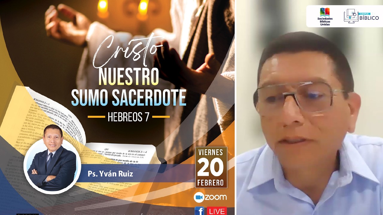 Cristo Nuestro Sumo Sacerdote | Hebreos 7 Explicación Bíblica – Pr. Yván Ruiz