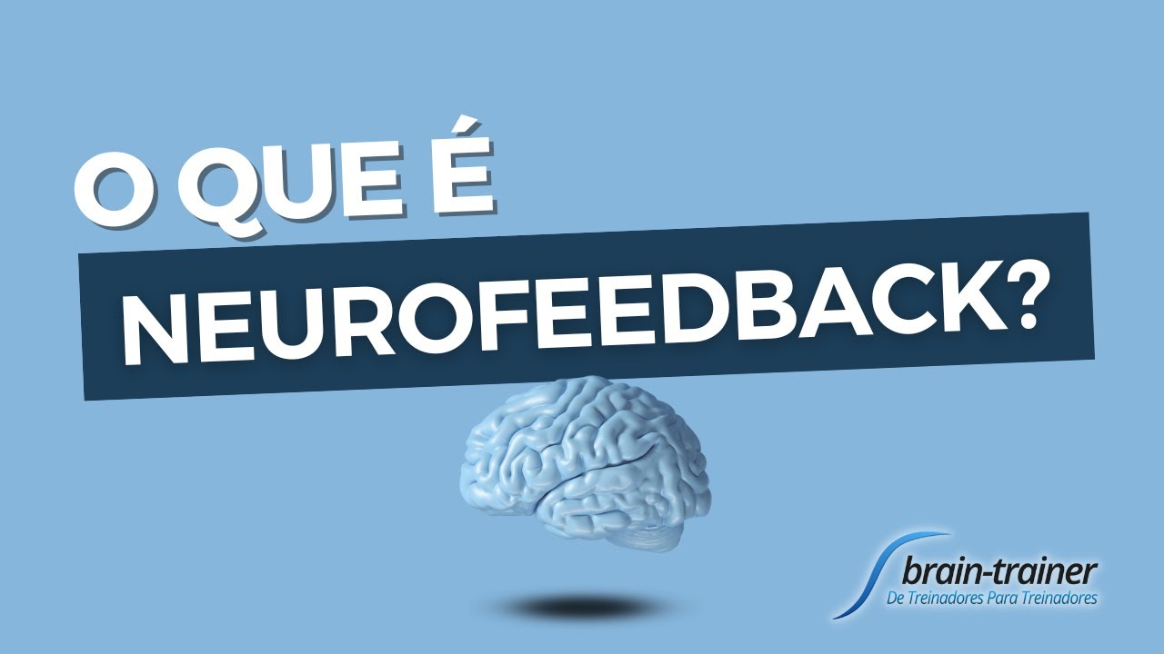O que é Neurofeedback?  - Descubra mais sobre o treinamento cerebral