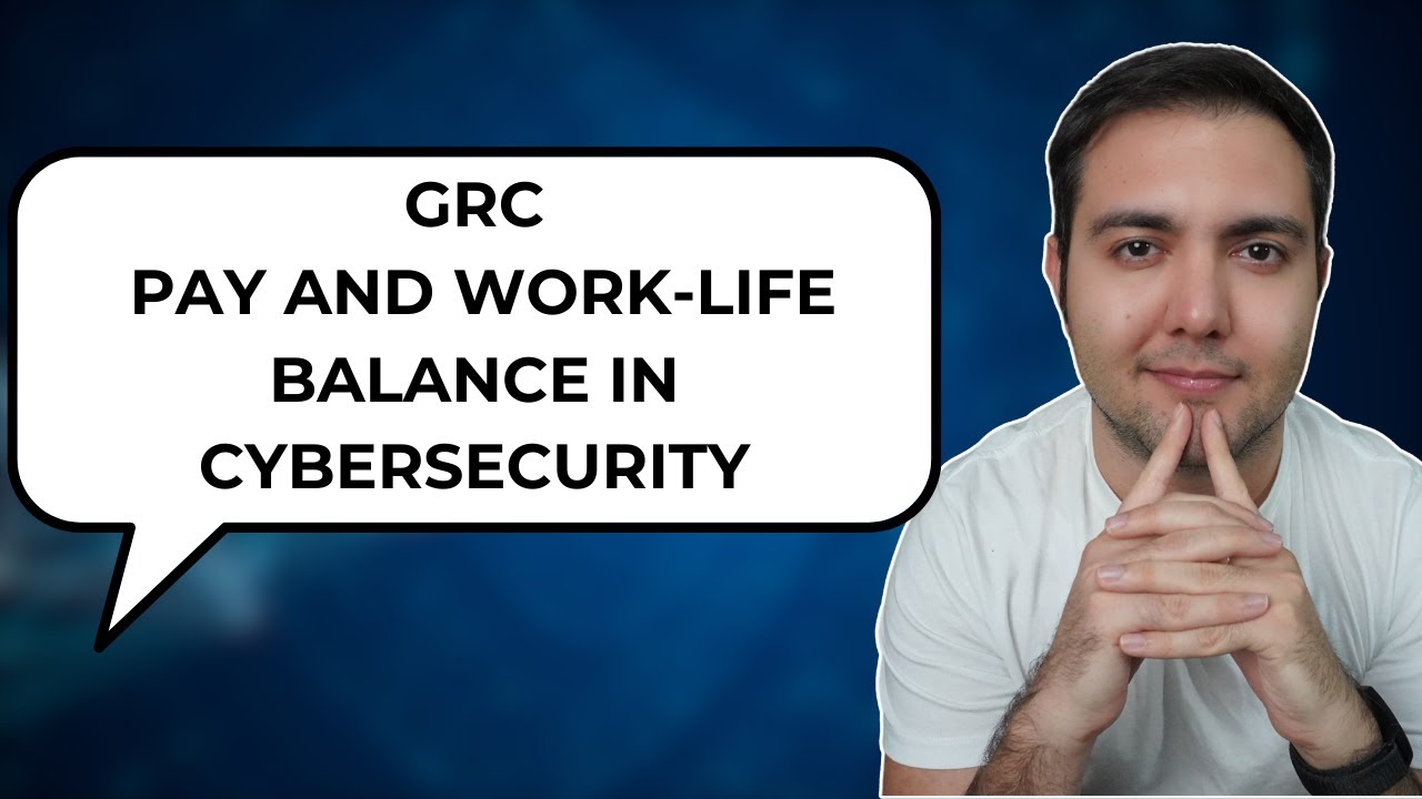 GRC in Cybersecurity: Pay and Work-life Balance