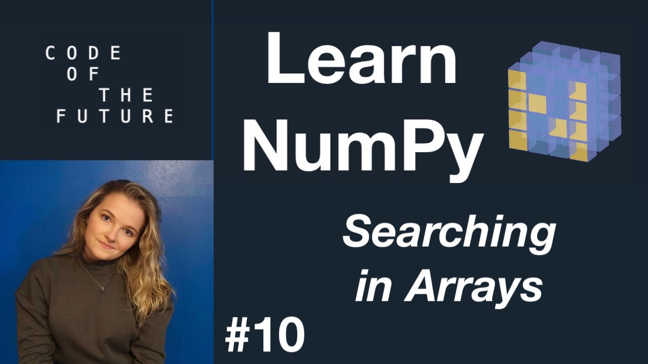 Python NumPy Tutorial for Beginners #10 - Searching in Arrays