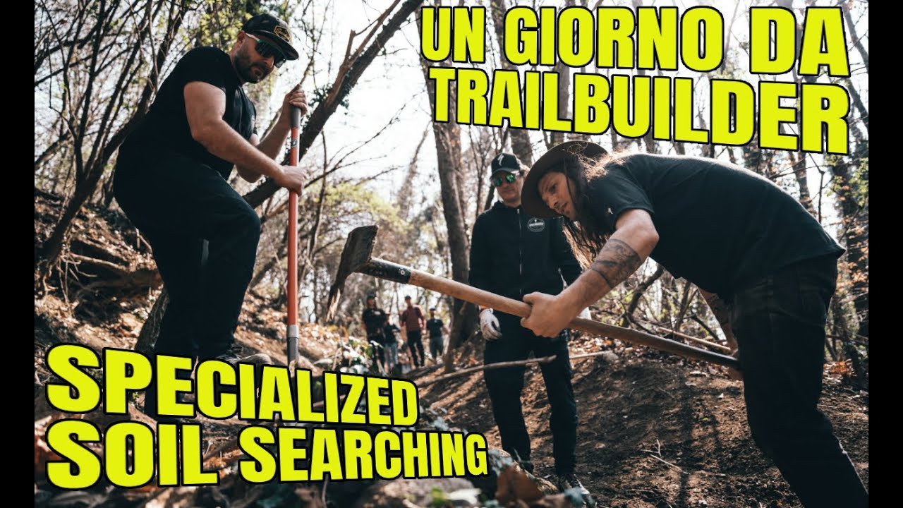 Un giorno da trailbuilder | Specialized Soil Searching Lecco