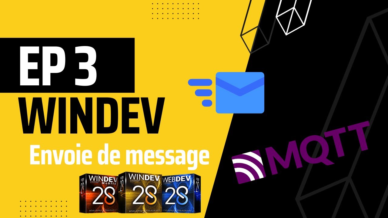 [Tuto] Ep3: Windev x MQTT - Envoie de messages