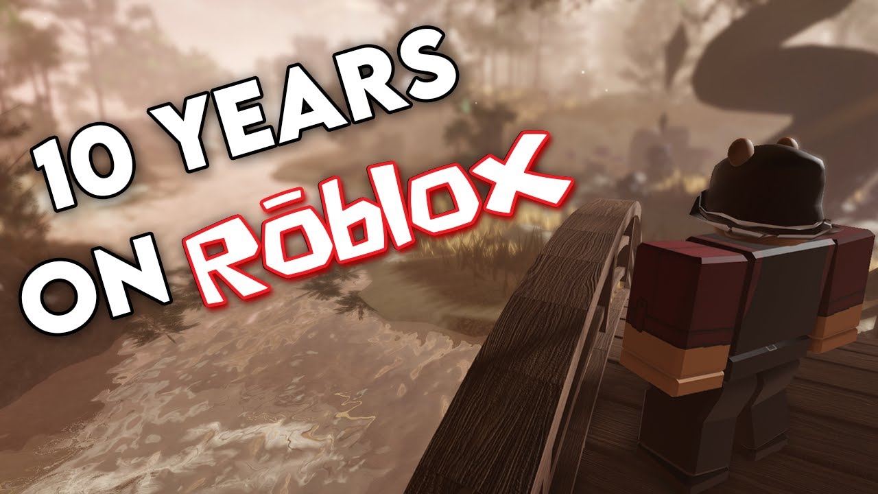i ramble about my 10 years on roblox