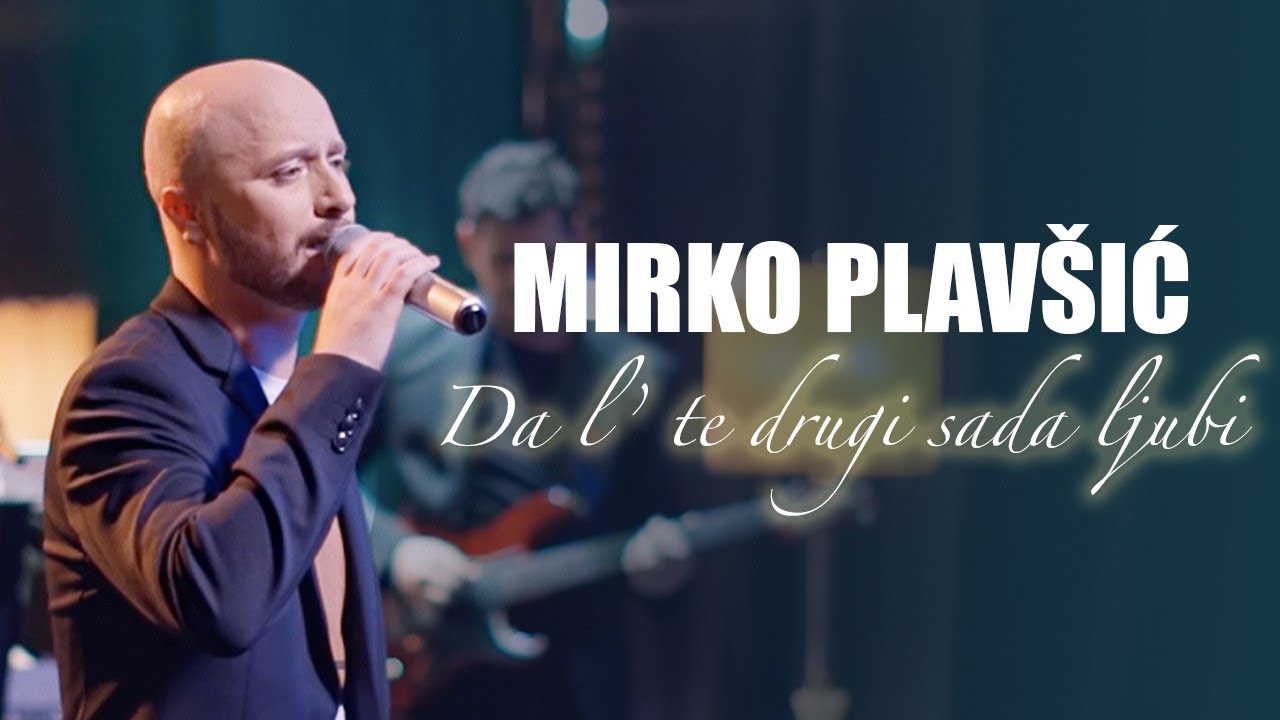 Mirko Plavsic - Da l' te drugi sada ljubi - (LIVE SECANJA 2 2021)