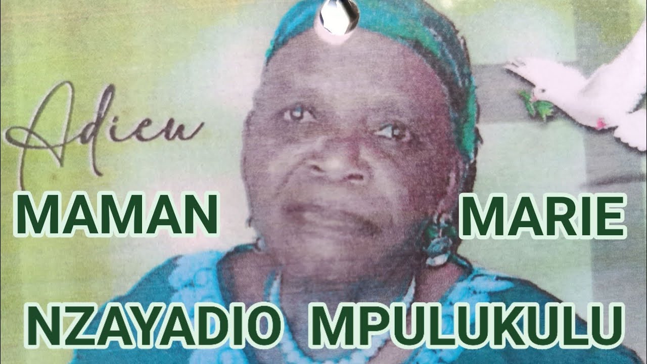 VEILLÉE MORTUAIRE DE MAMAN MARIE NZAYADIO MPULUKULU 