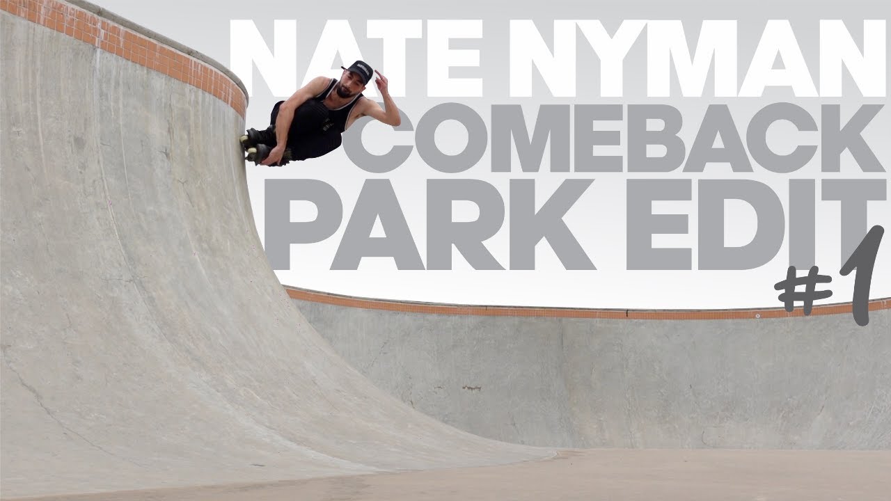 Nate Nyman - Rollerblading Comeback Skatepark Edit #1
