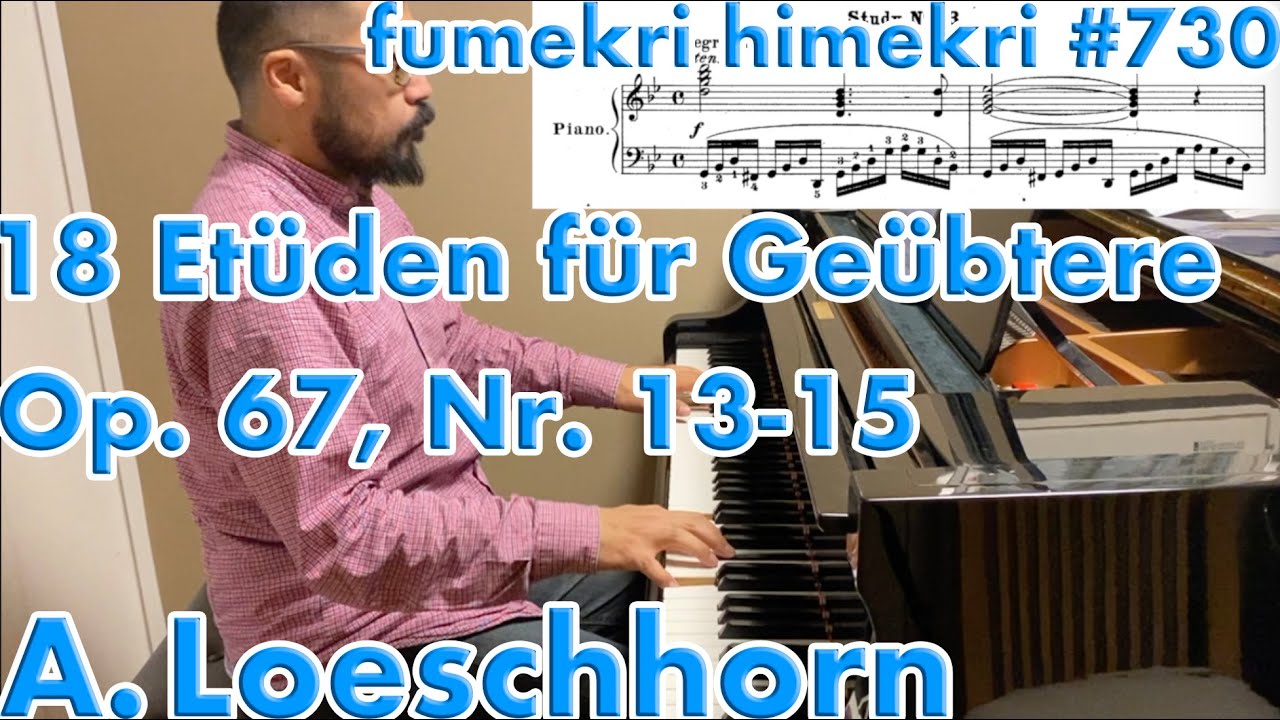 Albert Loeschhorn, 18 Etüden für Geübtere, Op. 67, Nr. 13-15