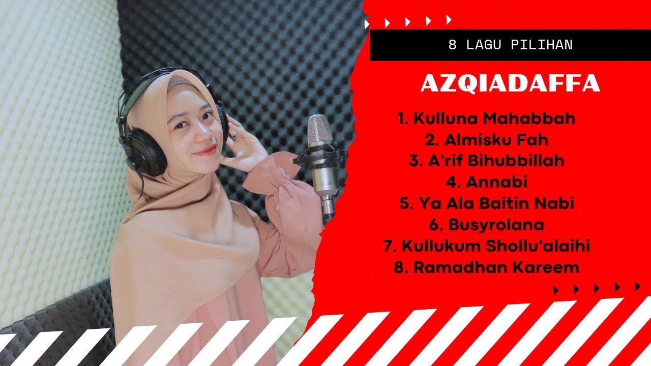 8 KUMPULAN LAGU/SHOLAWAT || AZQIADAFFA