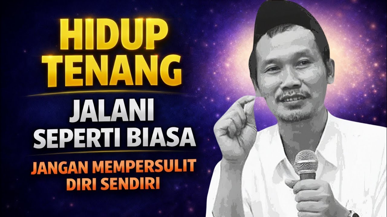 Hidup Tenang Itu Sederhana! Gus Baha: Jangan Mempersulit Diri Sendiri