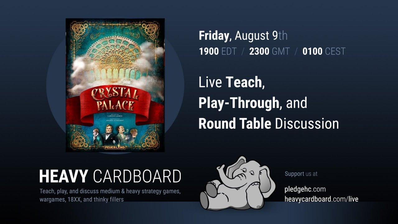 Crystal Palace 4p Teaching, Play-through, & Round table by Heavy Cardboard