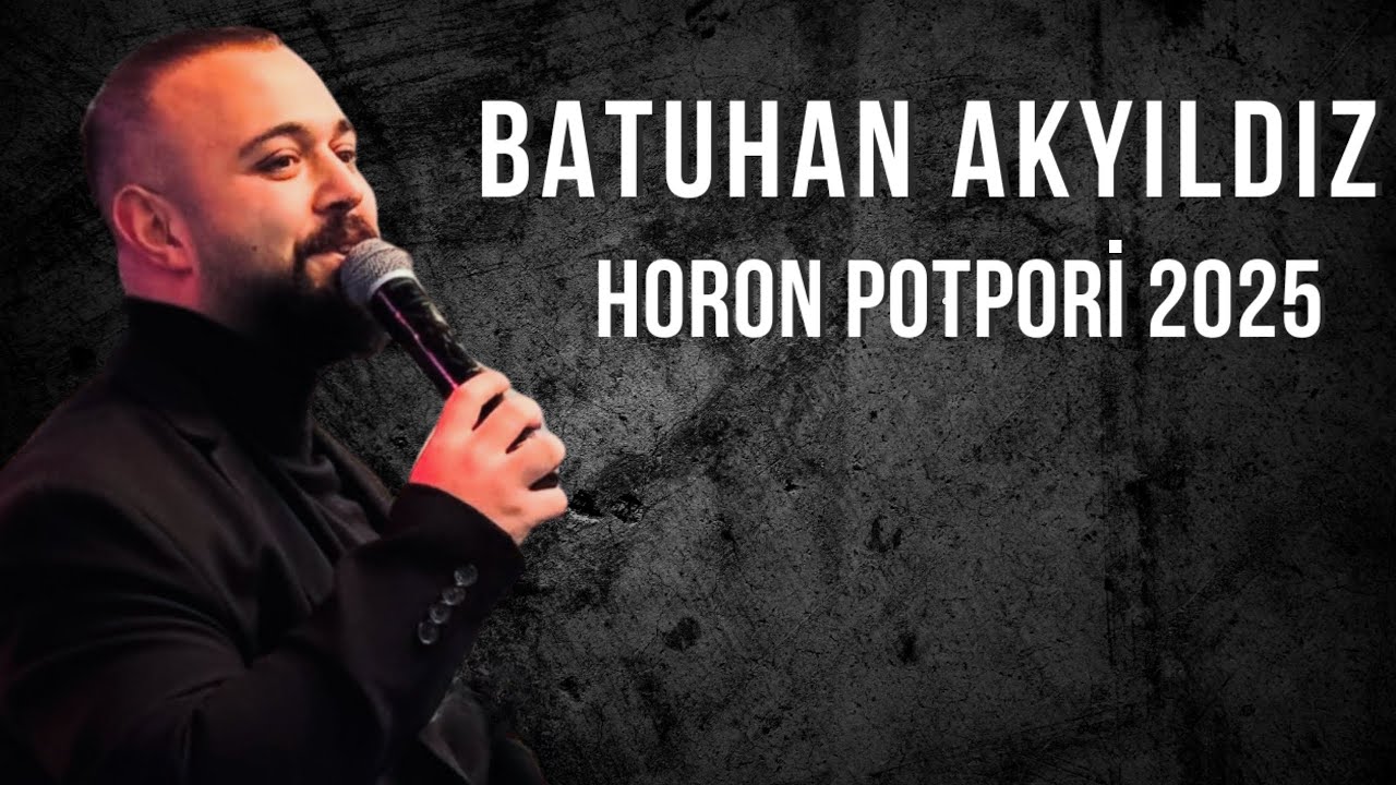 Batuhan Akyıldız - Horon Potpori 2025                     (Bi baktida bi güldi)