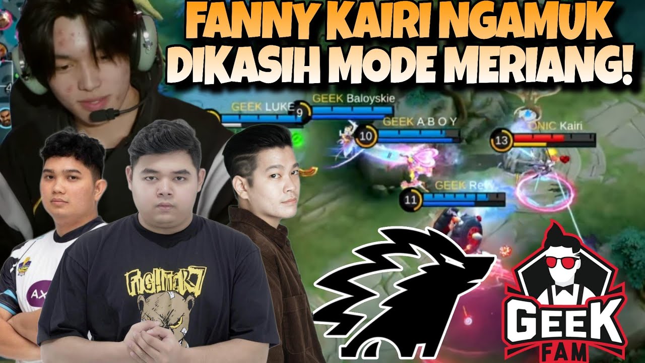 FANNY KAIRI DILEPAS !! LANGSUNG DIKASIH MODE MERIANG 1000 KABEL ! ONIC VS GEEK FAM MATCH 3 - MPL S13