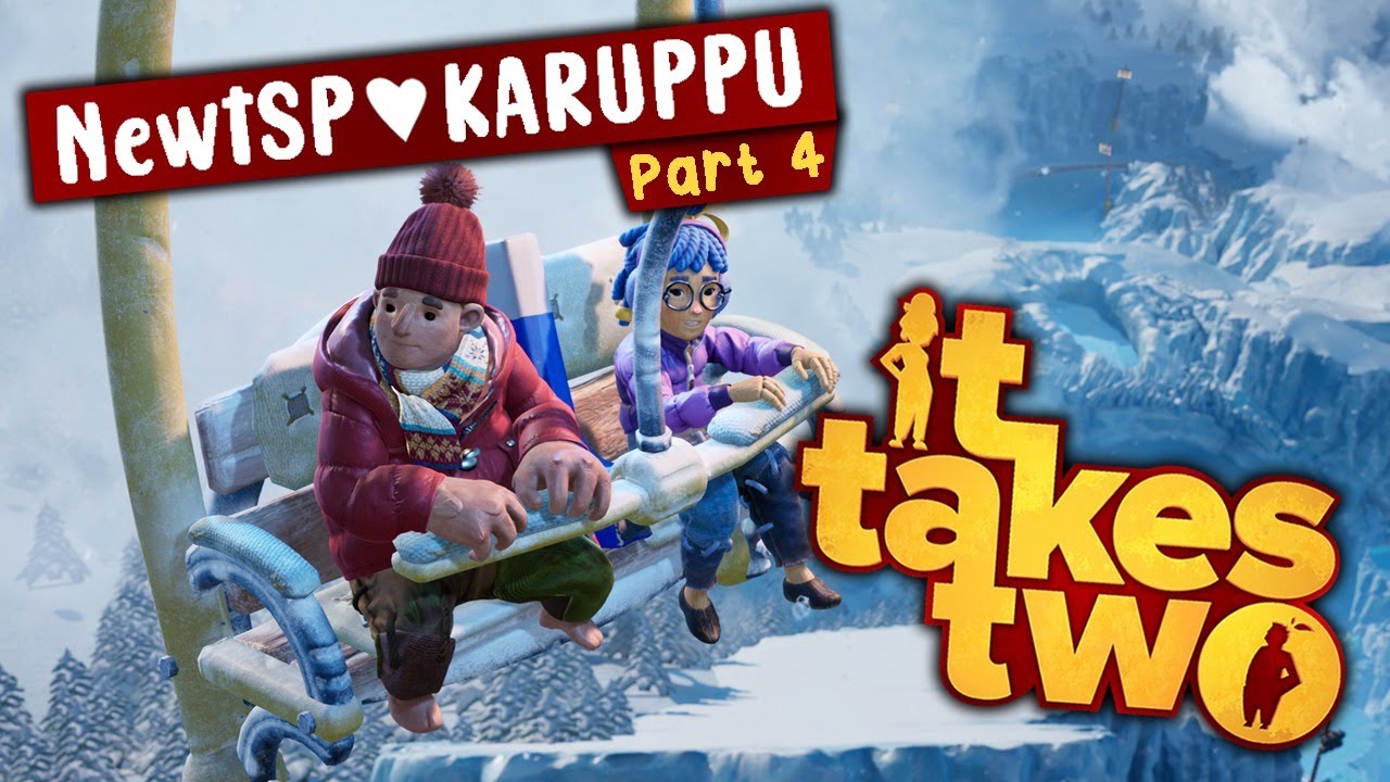 IT TAKES TWO - Part 4 - Online Co-op with Karuppu  #NewtSP    !pet  !join