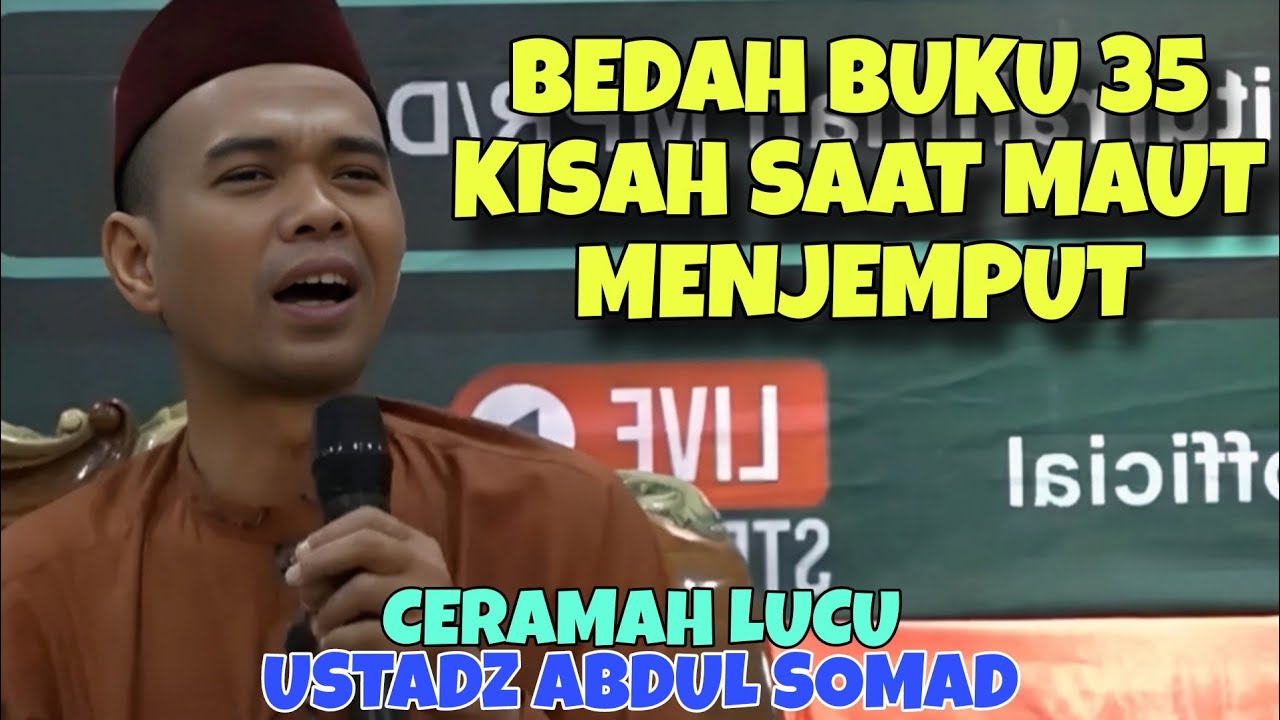 Ceramah Ustadz Abdul Somad || Bedah Buku 35 Kisah Saat Maut Menjemput