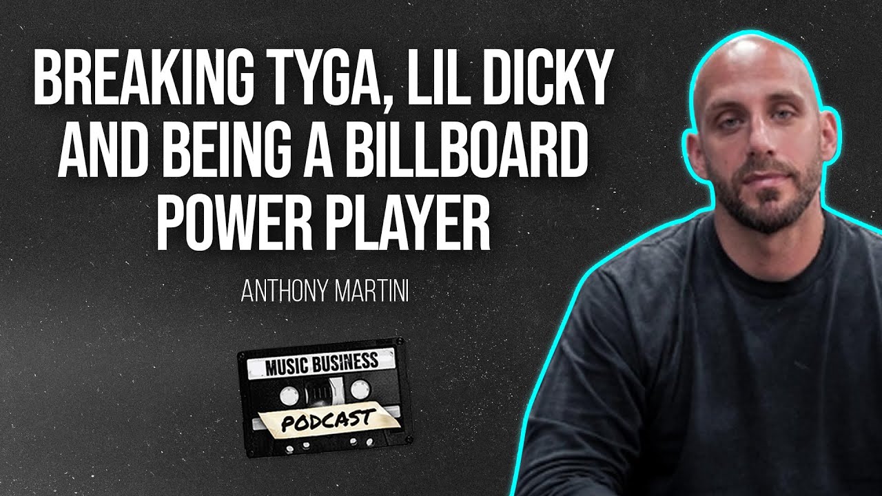 Breaking Tyga, Lil Dicky with Billboard Power Player Anthony Martini, CEO of Commission