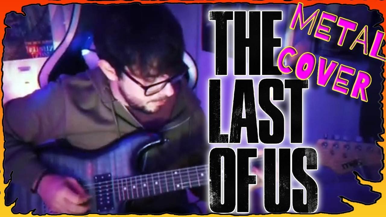 The Last of Us Theme METAL Cover | Gustavo Santaolalla | TLOU Metal Version