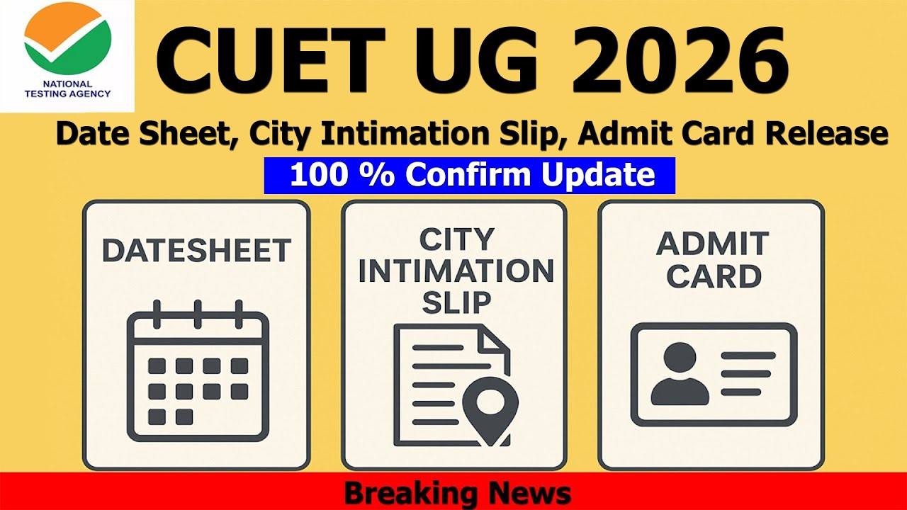 CUET UG 2026 DateSheet, City Intimation Slip, Admit Card Latest Release Date | CUET UG 2026 CBT Mode