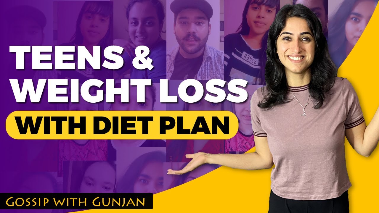 Weight Loss for Teenage Girls & Boys (with DIET PLAN) | Gossip with Gunjan by GunjanShouts